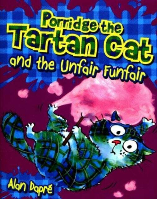 Porridge the Tartan Cat and the Unfair Funfair av Alan Dapre