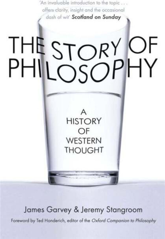 The Story of Philosophy av James Garvey, Jeremy Stangroom