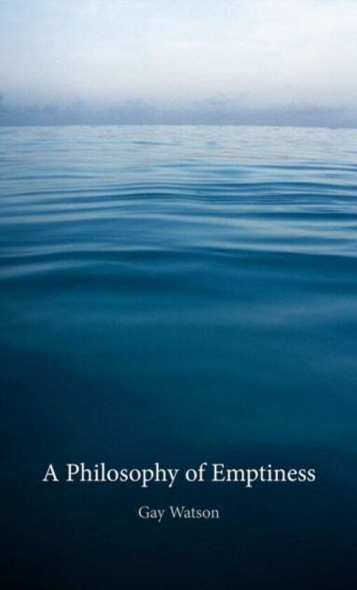 A Philosophy of Emptiness av Gay Watson