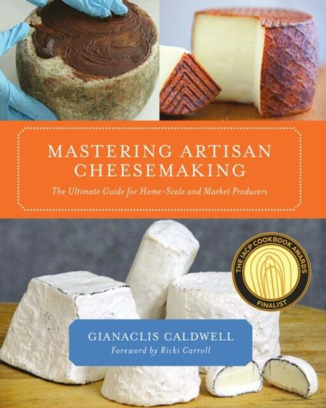 Mastering Artisan Cheesemaking av Gianaclis Caldwell