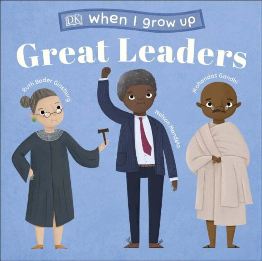 When I Grow Up - Great Leaders av DK