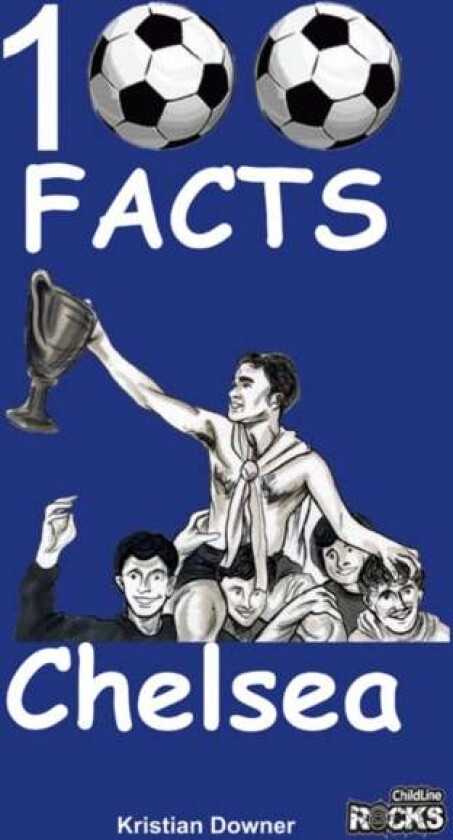 Chelsea - 100 Facts av Kristian Downer