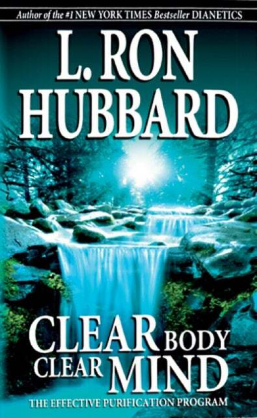 Clear Body Clear Mind av L. Ron Hubbard