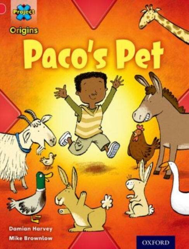 Project X Origins: Red Book Band, Oxford Level 2: Pets: Paco's Pet av Damian Harvey