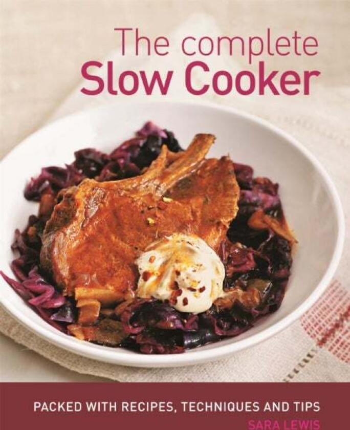 The Complete Slow Cooker av Sara Lewis