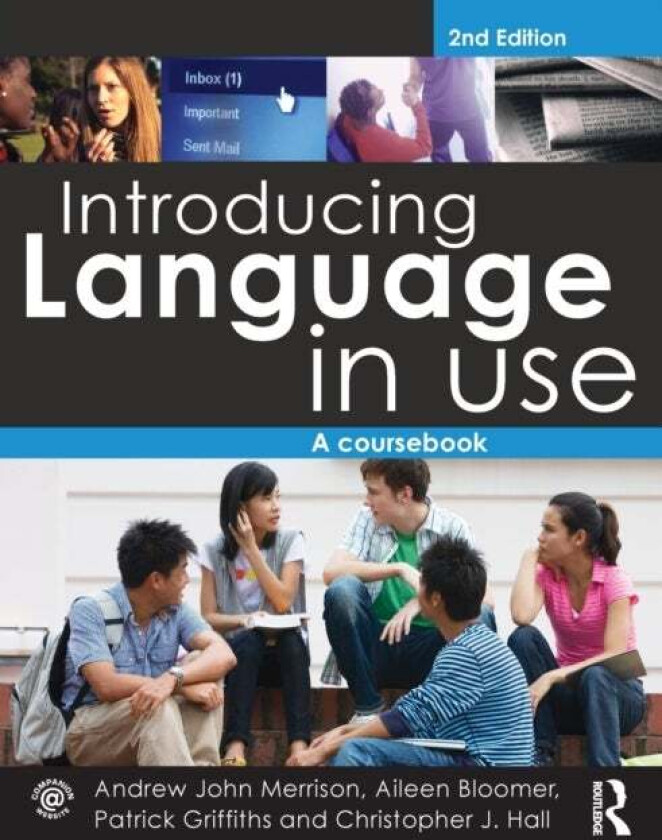Introducing Language in Use av Andrew John Merrison, Aileen Bloomer, Patrick Griffiths, Christopher J. Hall