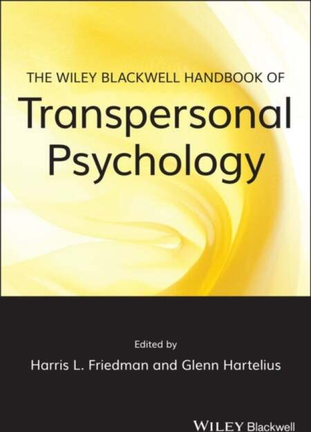 The Wiley-Blackwell Handbook of Transpersonal Psychology