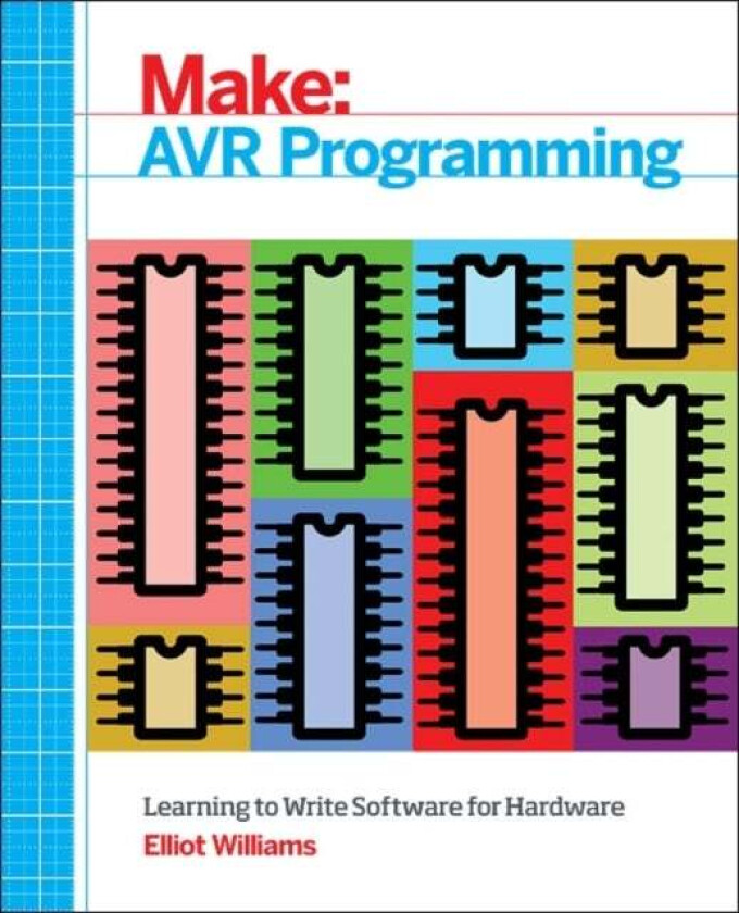 Make: AVR Programming av Elliot Williams