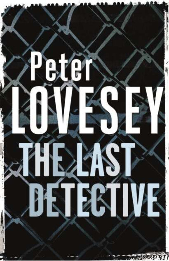 The Last Detective av Peter Lovesey