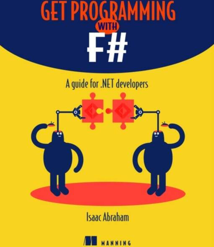 Get Programming with F# av Isaac Abraham