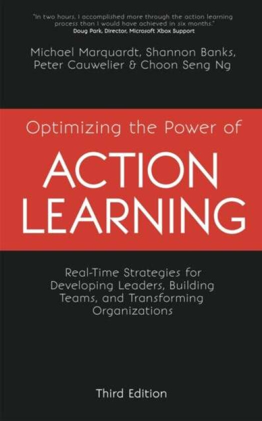 Optimizing the Power of Action Learning av Michael J. Marquardt, Shannon Banks, Peter Cauwelier, NG Choon Seng