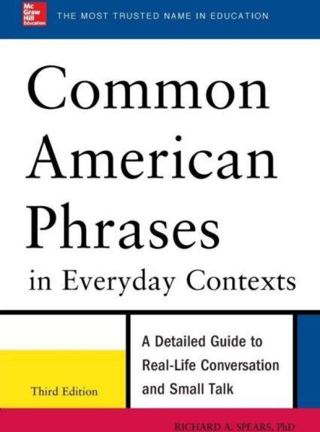 Common American Phrases in Everyday Contexts av Richard Spears
