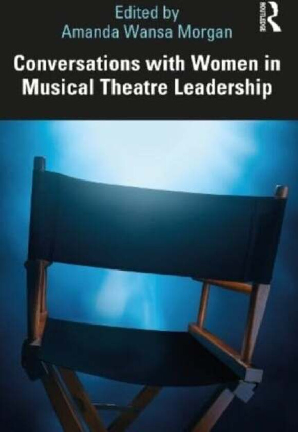 Conversations with Women in Musical Theatre Leadership