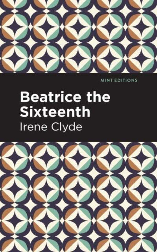 Beatrice the Sixteenth av Irene Clyde