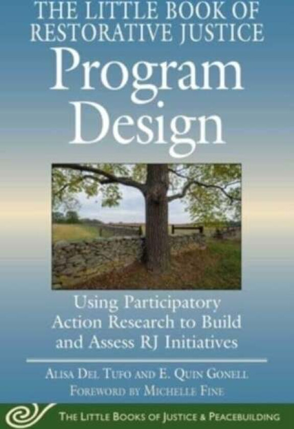 The Little Book of Restorative Justice Program Design av Alisa Del Tufo, E. Quin Gonell