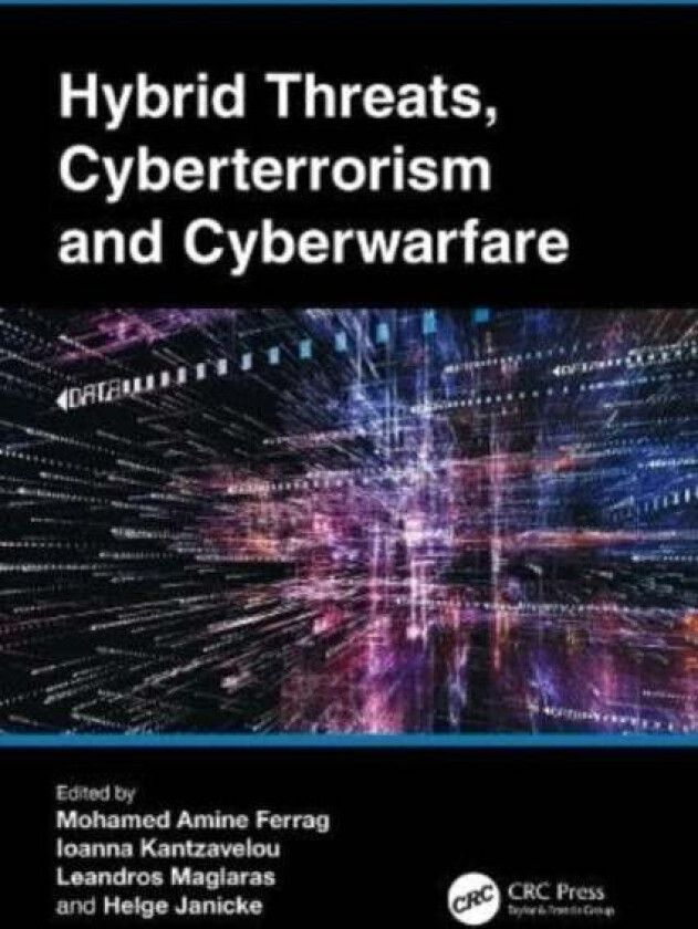 Hybrid Threats, Cyberterrorism and Cyberwarfare