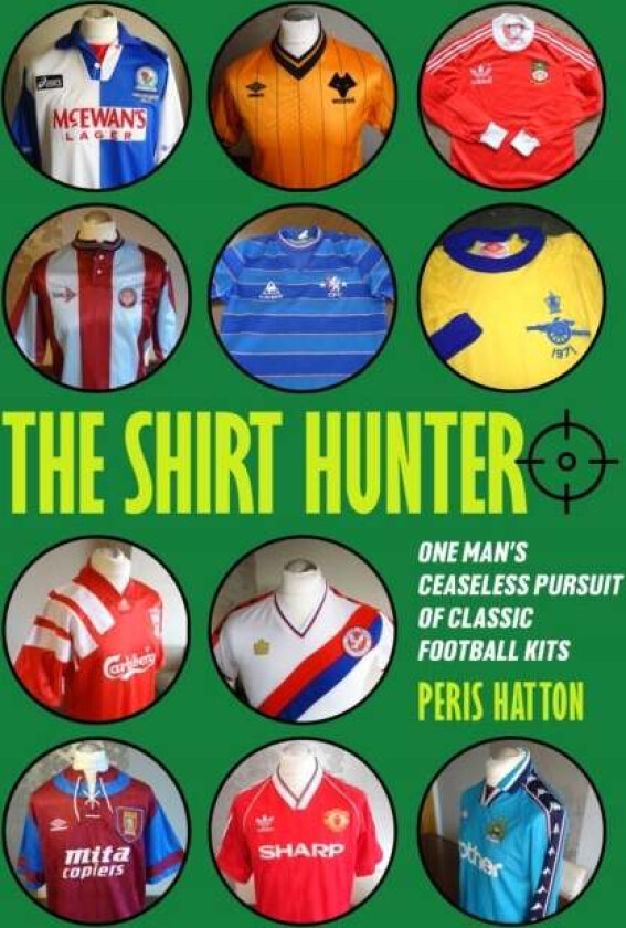 The Shirt Hunter av Peris Hatton