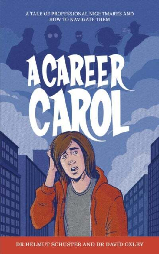 A Career Carol av Dr Helmut Schuster, Dr David Oxley