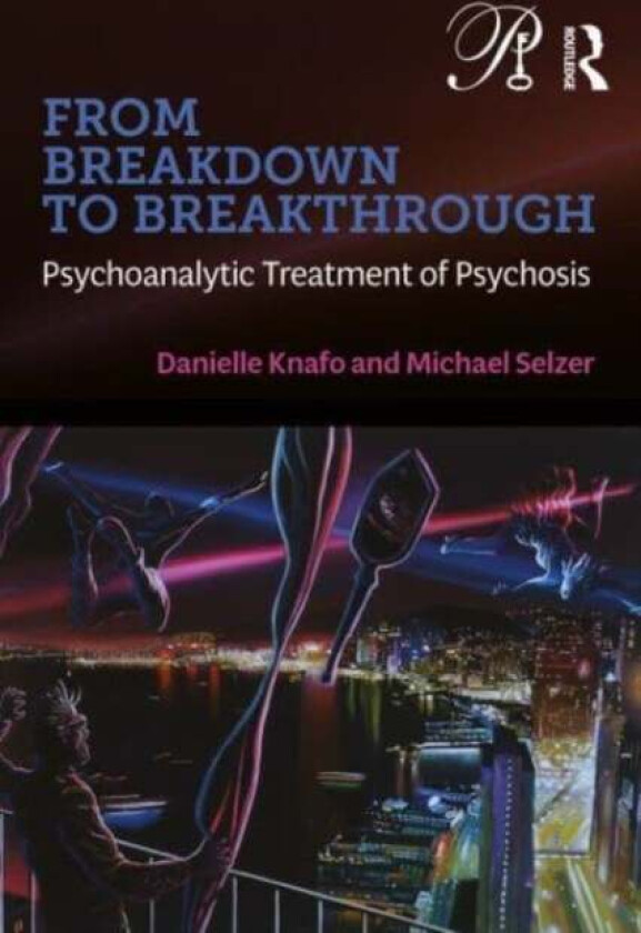 From Breakdown to Breakthrough av Danielle Knafo, Michael Selzer