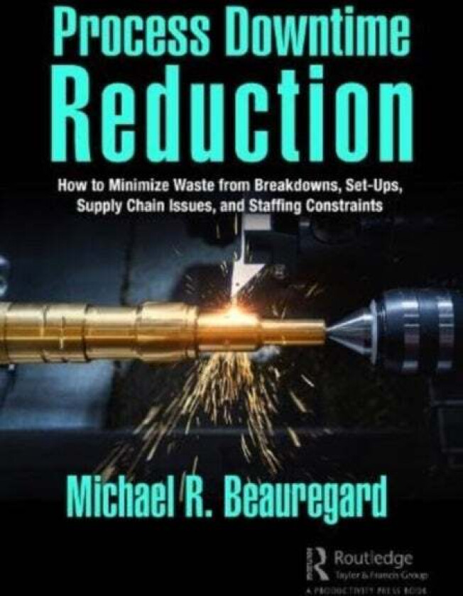 Process Downtime Reduction av Michael R. Beauregard