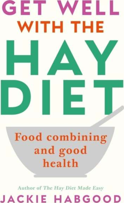 Get Well with the Hay Diet av Jackie Habgood