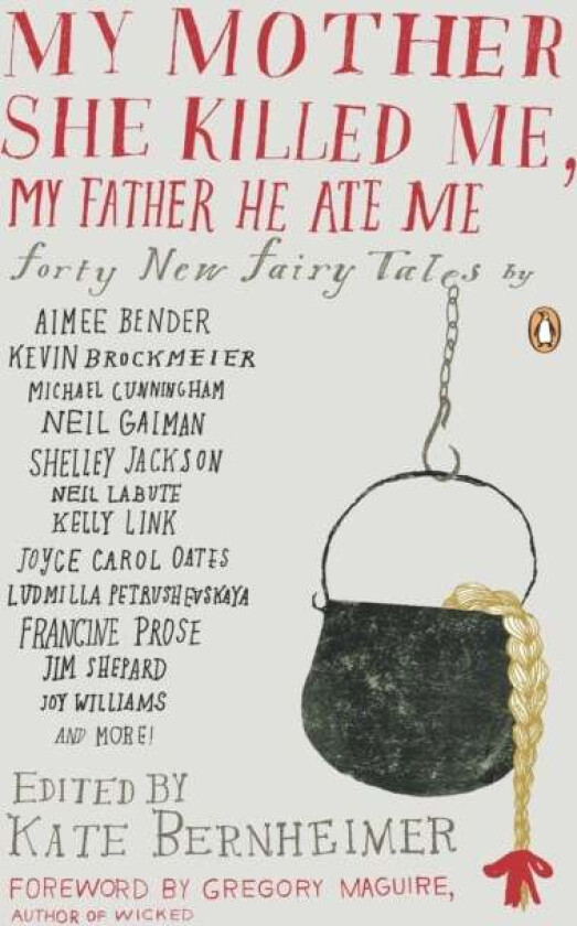 My Mother She Killed Me, My Father He Ate Me