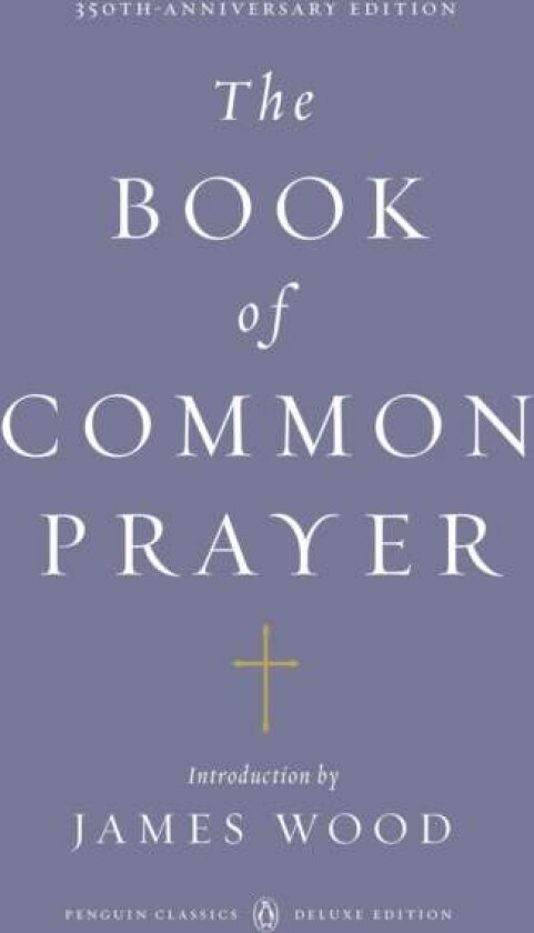 The Book of Common Prayer (Penguin Classics Deluxe Edition)