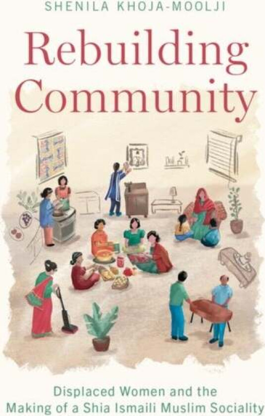 Rebuilding Community av Shenila (Hamad bin Khalifa al-Thani Associate Professor of Muslim Societies Hamad bin Khalifa al-Thani Associate Professor of