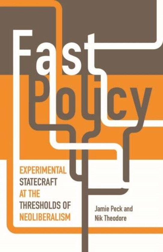 Fast Policy av Jamie PhD Peck, Nik Theodore