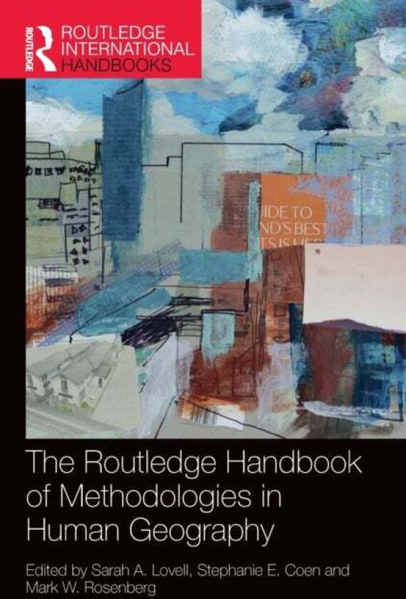The Routledge Handbook of Methodologies in Human Geography