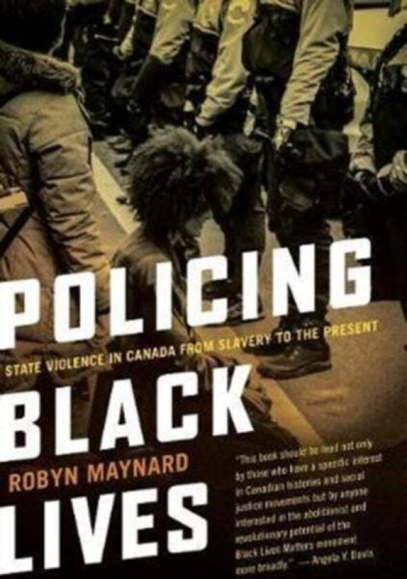 Policing Black Lives av Robyn Maynard