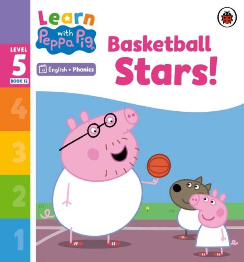 Learn with Peppa Phonics Level 5 Book 12 - Basketball Stars! (Phonics Reader) av Peppa Pig