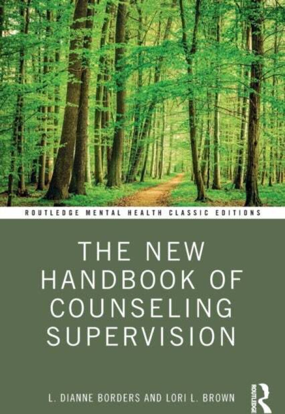 The New Handbook of Counseling Supervision av L. DiAnne Borders, Lori L. (University of North Carolina-Greensboro USA) Brown