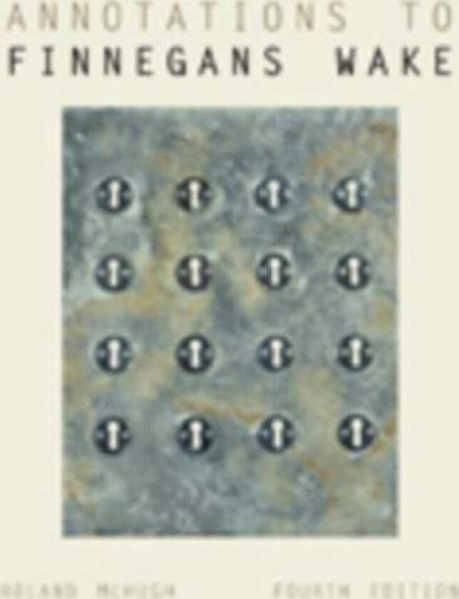 Annotations to Finnegans Wake av Roland McHugh