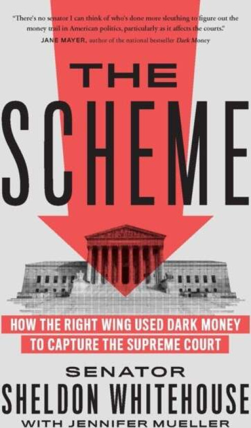 The Scheme av Sheldon Whitehouse, Jennifer Mueller