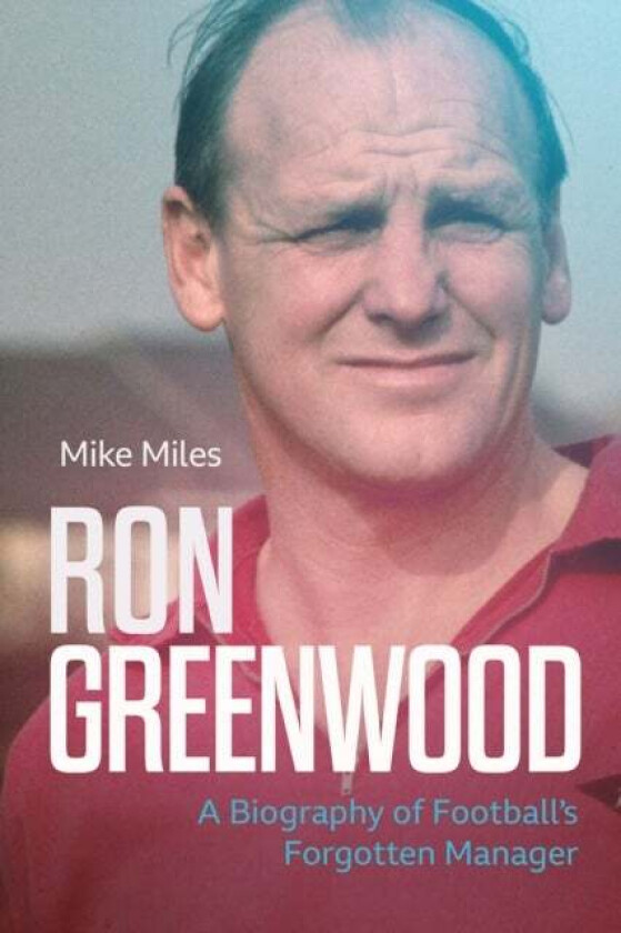 Ron Greenwood av Mike Miles