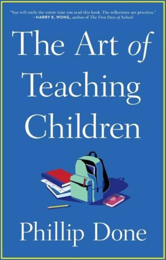 The Art of Teaching Children av Phillip Done