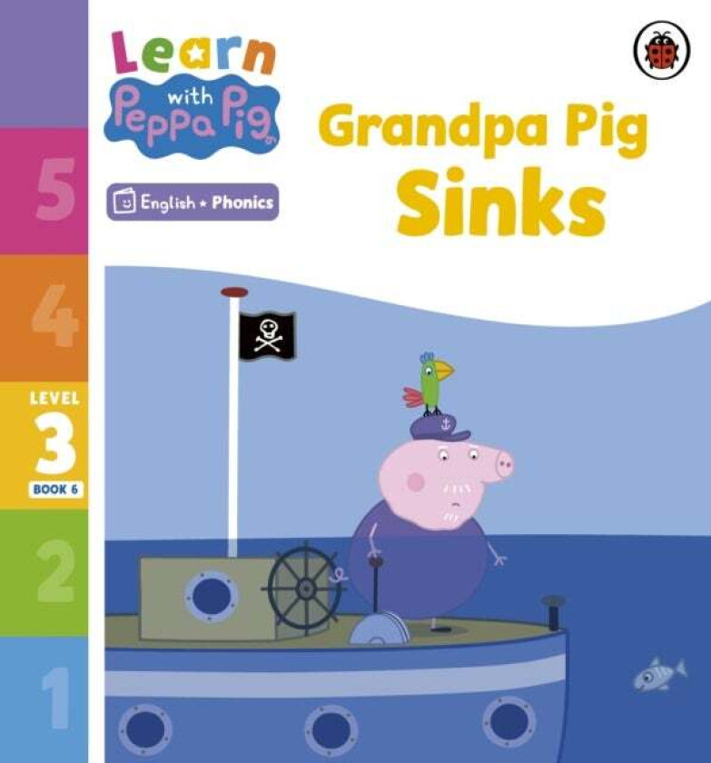 Learn with Peppa Phonics Level 3 Book 6 ¿ Grandpa Pig Sinks (Phonics Reader) av Peppa Pig