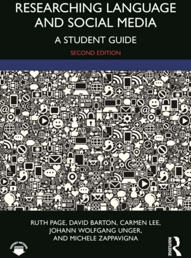 Researching Language and Social Media av Ruth Page, David (Lancaster University United Kingdom) Barton, Carmen (The Chinese University of Hong Kong) L