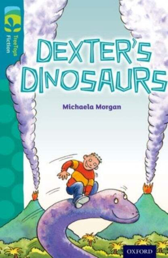 Oxford Reading Tree TreeTops Fiction: Level 9: Dexter&#039;s Dinosaurs av Michaela Morgan