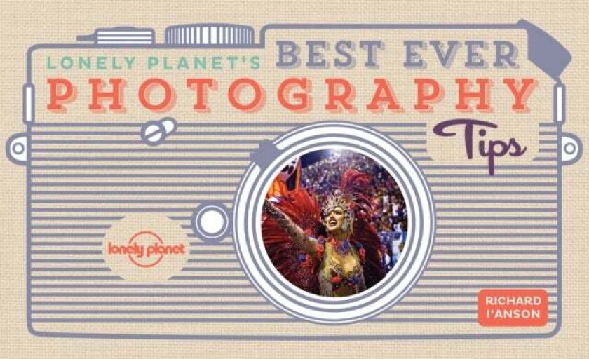 Best ever photography tips av Lonely Planet