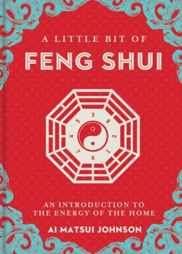 A Little Bit of Feng Shui av Ai Matsui Johnson