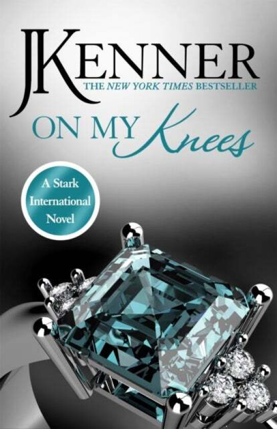 On My Knees: Stark International 2 av J. Kenner