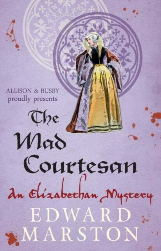 The Mad Courtesan av Edward Marston