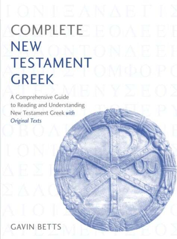 Complete New Testament Greek av Gavin Betts