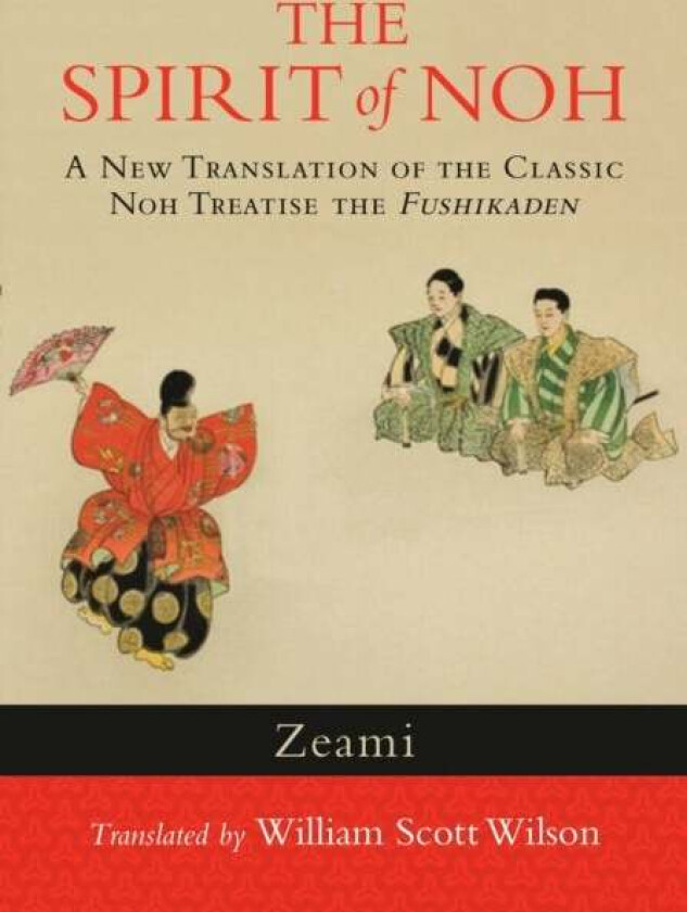 The Spirit of Noh av Zeami