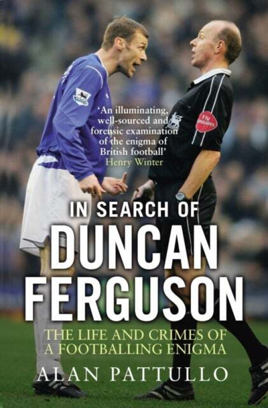 In Search of Duncan Ferguson av Alan Pattullo