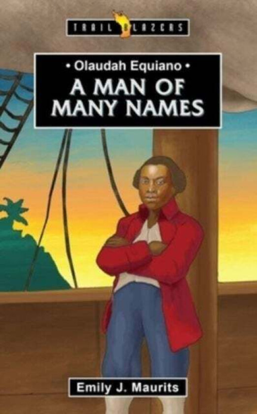 Olaudah Equiano av Emily J. Maurits