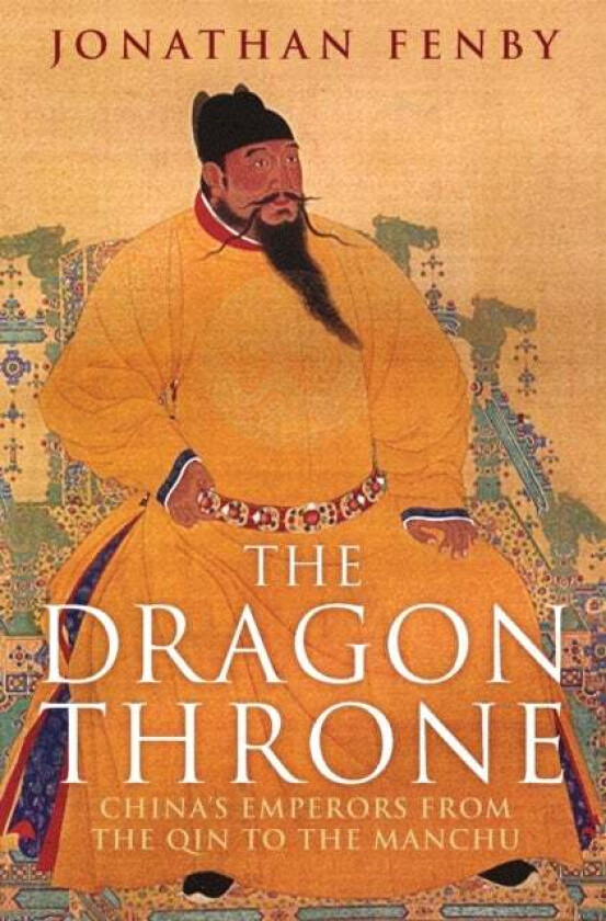 The Dragon Throne av Jonathan Fenby