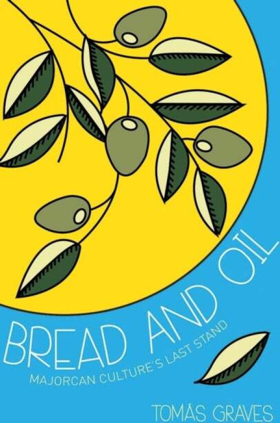 Bread and Oil av Tomas Graves